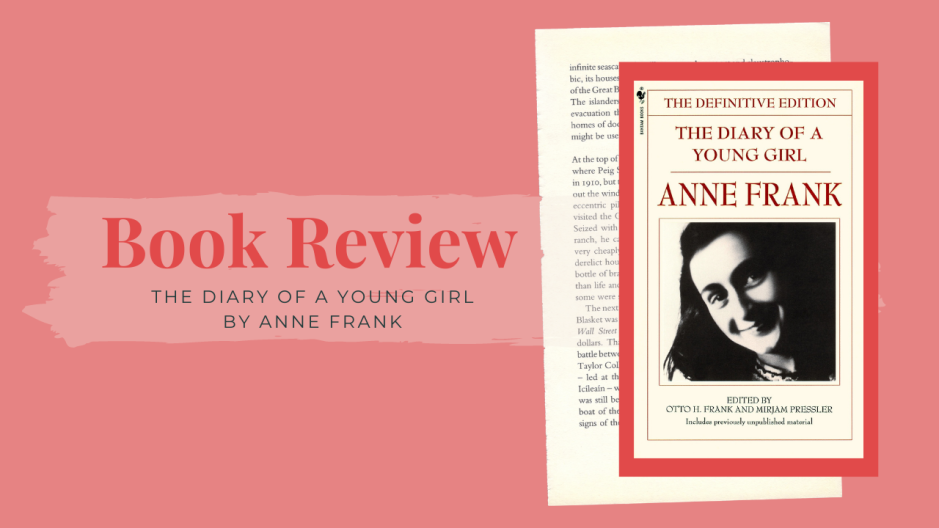 The Diary of a Young Girl by Anne Frank | Book Review by Ended Up Reading